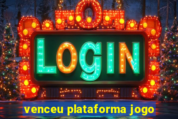venceu plataforma jogo